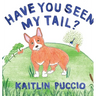 Have You Seen My Tail?
