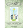 A Gardener's Compendium Volume 1 Gardening with Life