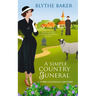 A Simple Country Funeral: A 1940s Cotswolds Mystery