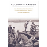 Culling the Masses: The Democratic Origins of Racist Immigration Policy in the Americas