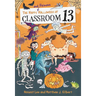 The Happy and Heinous Halloween of Classroom 13