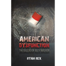 American Dysfunction The Ballad of Alex Walker