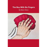 The Boy with Six Fingers