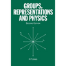 Groups, Representations and Physics