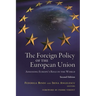 Foreign Policy of the European Union: Assessing Europe's Role in the World