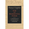 War and Presidential Power: A Chronicle of Congressional Surrender