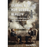 Verbal & Non-Verbal Reality: "When You Know What the Mind Is, You Will Know What is Not Real