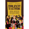 From Apathy to Activism: Social Justice in the Black Church