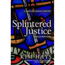 Splintered Justice
