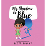 My Shadow Is Blue: UK Edition