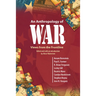 An Anthropology of War: Views from the Frontline