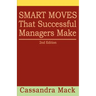 Smart Moves That Successful Managers Make: 2nd Edition