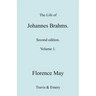 The Life of Johannes Brahms. Revised, Second Edition. (Volume 1).