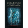 Breath of the Song: New and Selected Poems