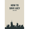 How to save Lucy
