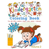 Kindergarten Coloring Book - Volume 2: Kids Ages 2-5: Fun with Letters, Numbers, Shapes, Colors, Animals & Dinosaurs
