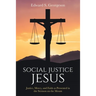 Social Justice Jesus: Justice, Mercy, and Faith as Presented in the Sermon on the Mount