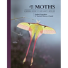 The Lives of Moths: A Natural History of Our Planet's Moth Life