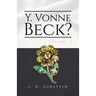 Y. Vonne Beck? Volume 3