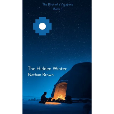 The Hidden Winter: The Birth of a Vagabond - Book 3