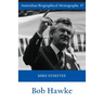 Bob Hawke (Australian Biographical Monographs)