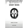 Short Work: Words & Pictures