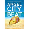 Angel City Beat: A Sisters in Crime Los Angeles Anthology