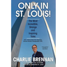 Only in St. Louis!