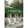 A Simpler Life: A Pine Valley Novel