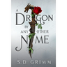 A Dragon by Any Other Name