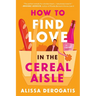 How to Find Love in the Cereal Aisle