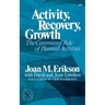 Activity, Recovery, Growth: The Communal Role of Planned Activities