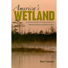 America's Wetland: An Environmental and Cultural History of Tidewater Virginia and North Carolina
