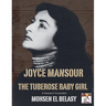 Joyce Mansour The Tuberose Baby Girl