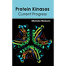 Protein Kinases: Current Progress