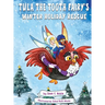 Tula the Tooth Fairy's Winter Holiday Rescue