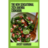The New Sensational 2024 Anemia Cookbook: Essential Guide With 100+ Healthy Recipes