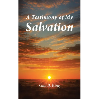 A Testimony of My Salvation