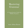 Mastering Grammar: A Comprehensive Guide for TESOL Teachers