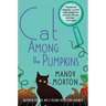 Cat Among the Pumpkins: A Hettie Bagshot Mystery