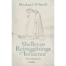 Shelleyan Reimaginings and Influence: New Relations