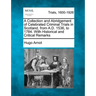 A Collection and Abridgement of Celebrated Criminal Trials in Scotland, from A.D. 1536, to 1784. with Historical and Critical Remarks