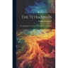 The Tetrabiblos: Or, Quadripartite of Ptolemy, Tr., With Notes, by J. Wilson