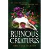Ruinous Creatures