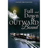 Full and Down & Outward Bound
