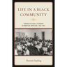 Life in a Black Community: Striving for Equal Citizenship in Annapolis, Maryland, 1902-1952