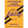Los Angeles Laker Trivia Quiz Book: The One With All The Questions