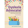 Dyslexia Advocate! Second Edition: How to Advocate for a Child with Dyslexia Within the Public Education System