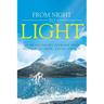 From Night to Light: My Brain Injury Journey from Despair to Hope, Faith and Joy