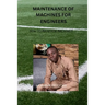 maintenance of machines for Engineers: How to maintain machines